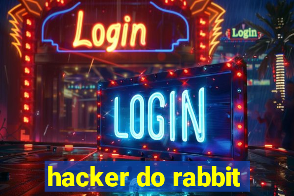 hacker do rabbit