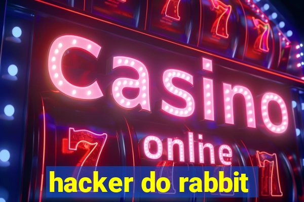 hacker do rabbit