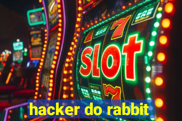 hacker do rabbit