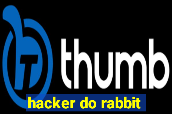 hacker do rabbit