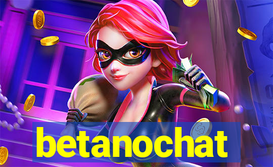 betanochat