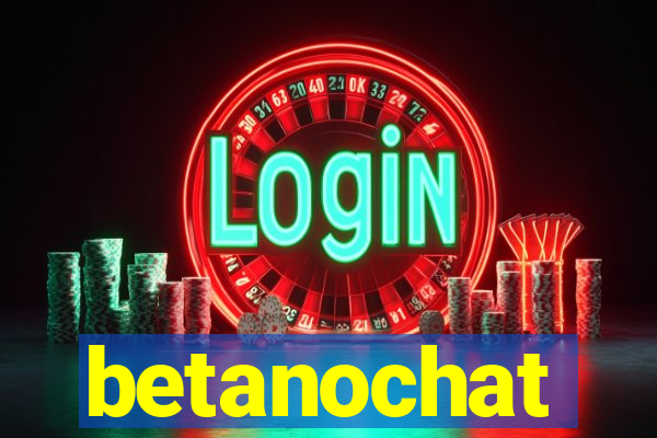 betanochat