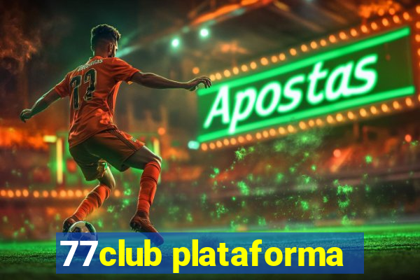 77club plataforma