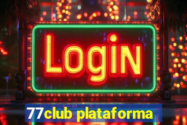 77club plataforma