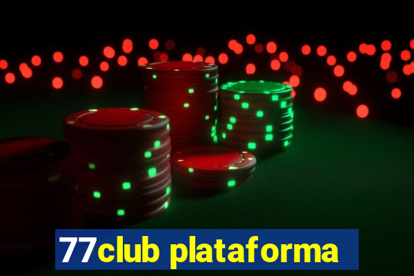 77club plataforma