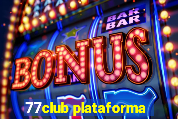 77club plataforma