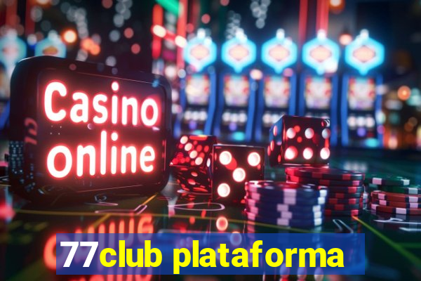 77club plataforma