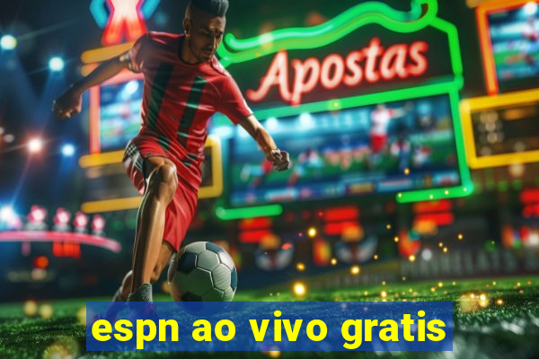 espn ao vivo gratis