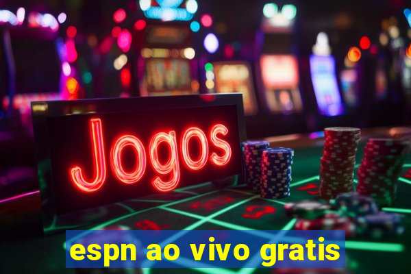 espn ao vivo gratis