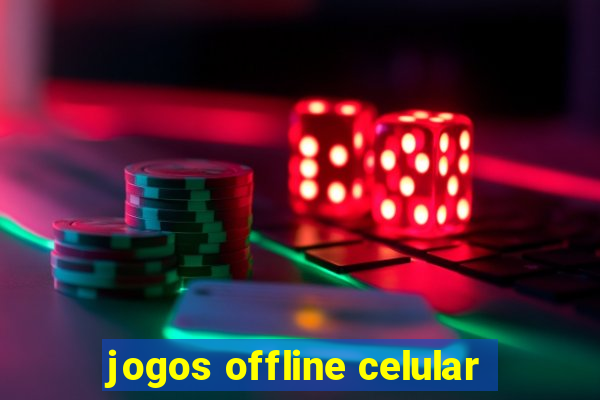 jogos offline celular