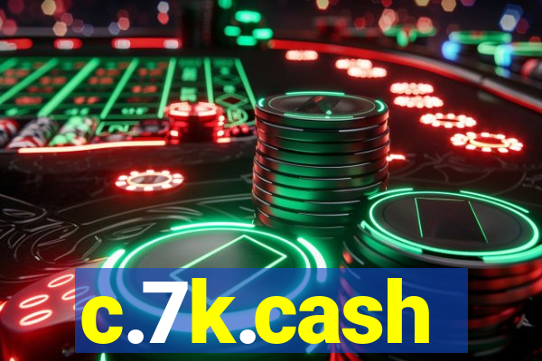 c.7k.cash