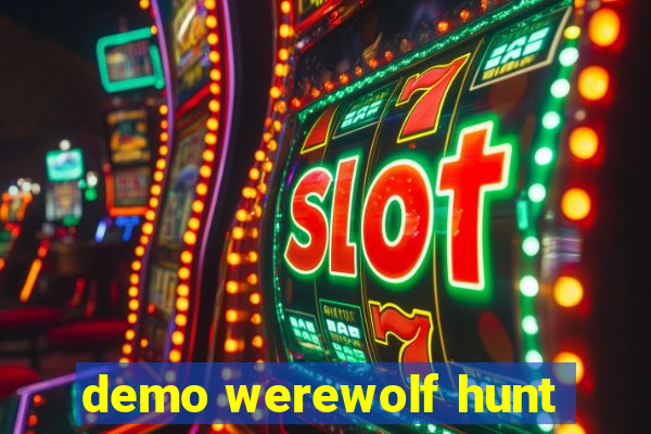 demo werewolf hunt