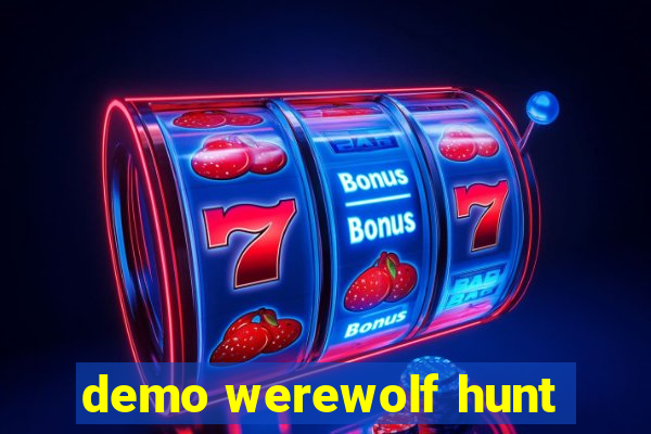 demo werewolf hunt