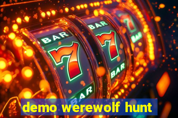 demo werewolf hunt