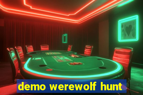 demo werewolf hunt