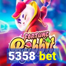 5358 bet