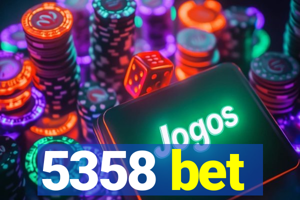 5358 bet