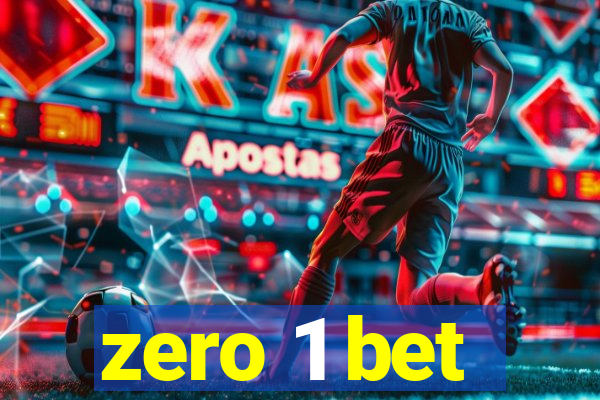 zero 1 bet