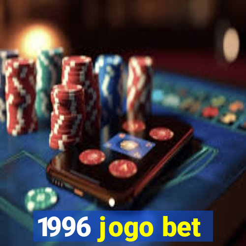 1996 jogo bet