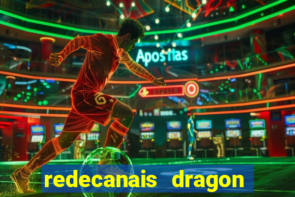 redecanais dragon ball z