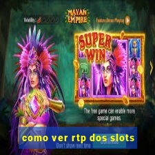 como ver rtp dos slots