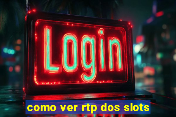 como ver rtp dos slots