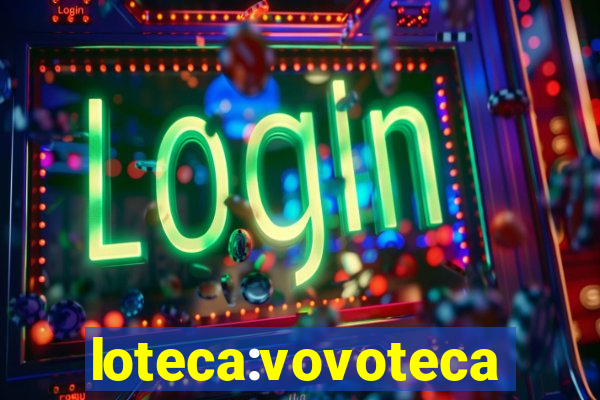 loteca:vovoteca