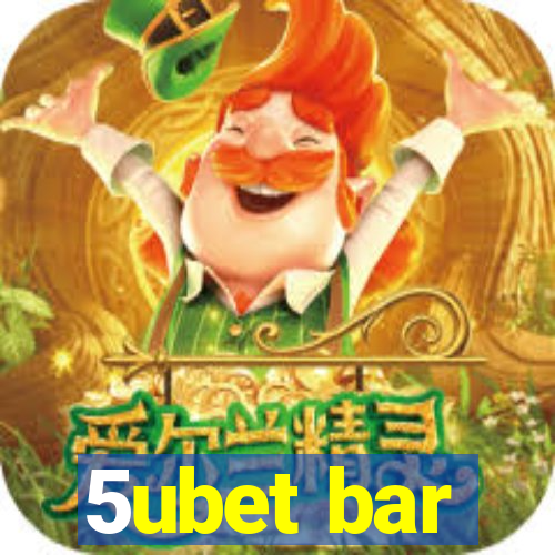 5ubet bar