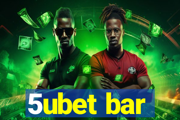 5ubet bar