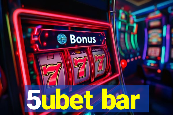 5ubet bar