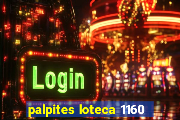 palpites loteca 1160