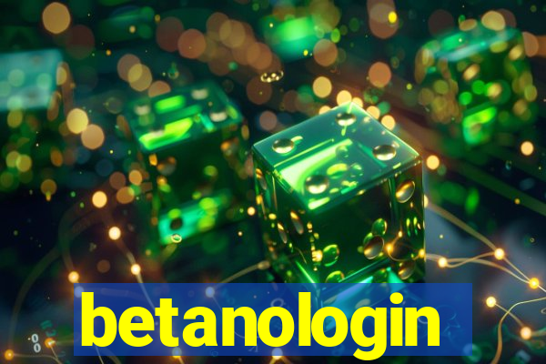 betanologin