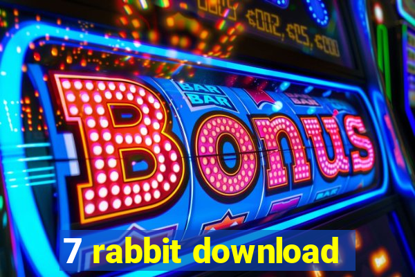 7 rabbit download