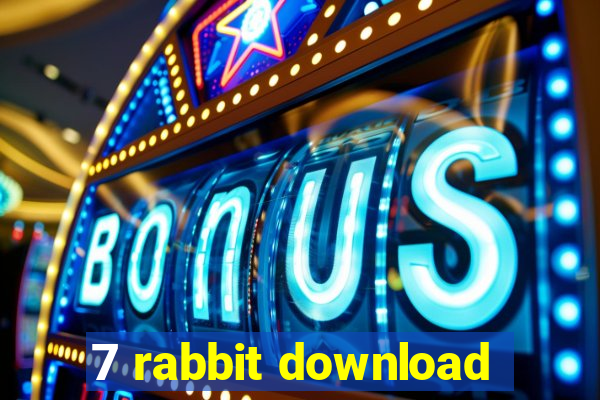 7 rabbit download