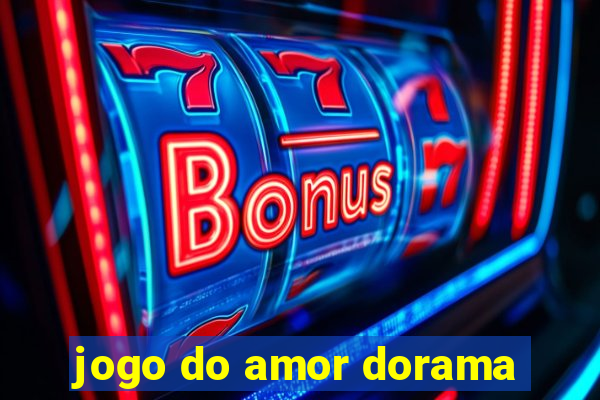 jogo do amor dorama