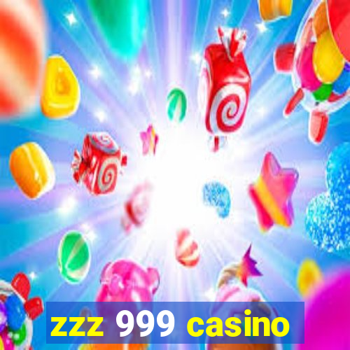 zzz 999 casino