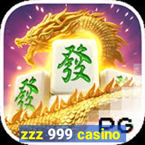 zzz 999 casino