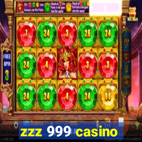 zzz 999 casino