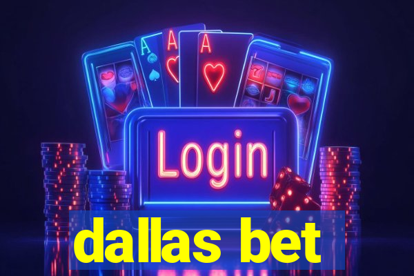 dallas bet