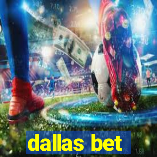 dallas bet