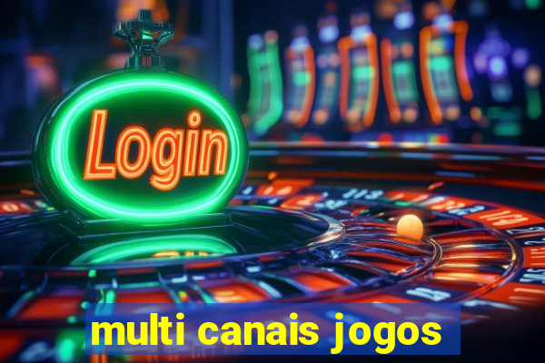 multi canais jogos