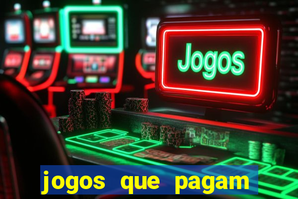 jogos que pagam dinheiro de verdade no pix