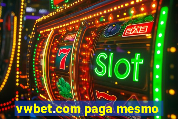 vwbet.com paga mesmo