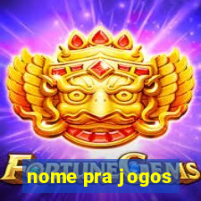 nome pra jogos