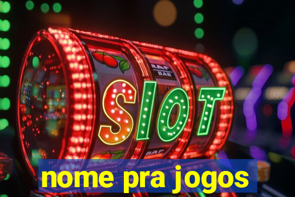 nome pra jogos