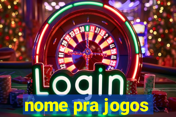 nome pra jogos