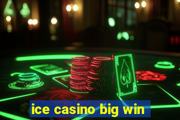 ice casino big win