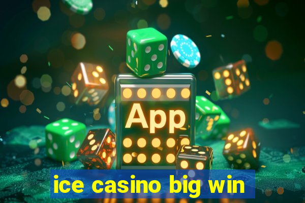 ice casino big win