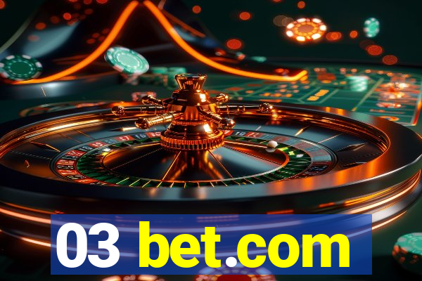 03 bet.com