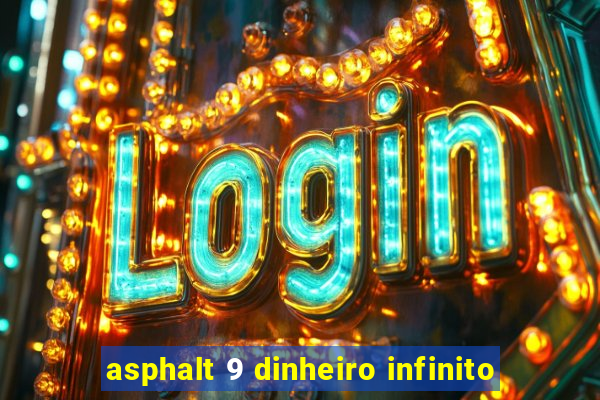 asphalt 9 dinheiro infinito